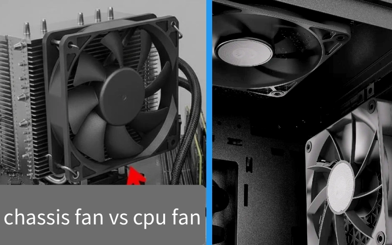 chassis fan vs cpu fan difference when to use